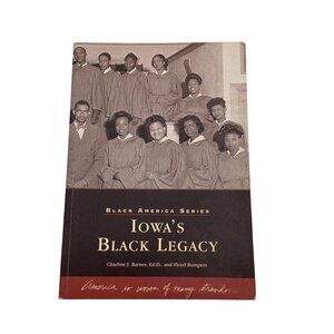 Iowa's Black Legacy By Charlene J. Barnes & Floyd Bumpers Black America Series